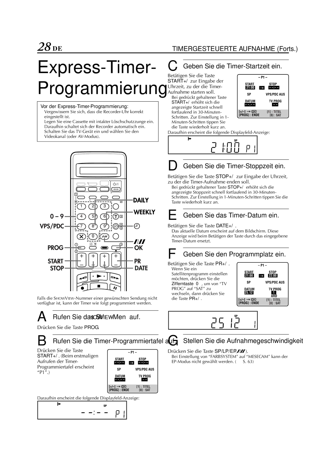 JVC HR-J880EU 28 DE, Geben Sie die Timer-Startzeit ein, Geben Sie die Timer-Stoppzeit ein, Geben Sie das Timer-Datum ein 