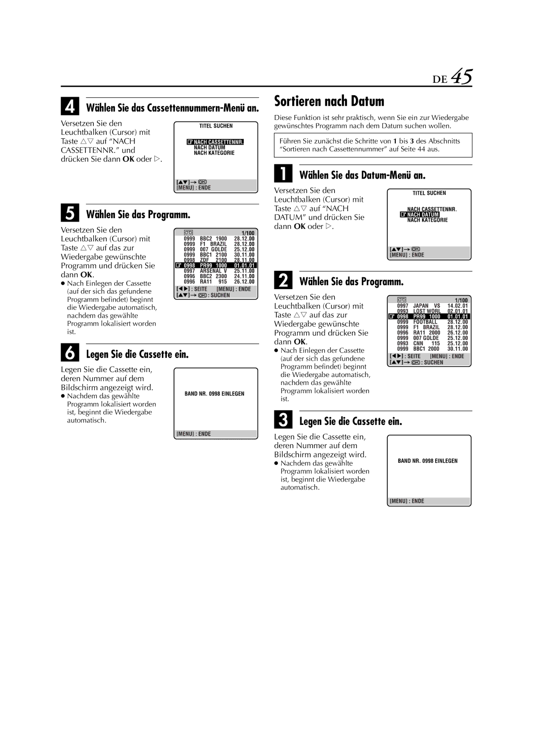 JVC HR-J880EU manual Sortieren nach Datum, Wählen Sie das Datum-Menü an, Wählen Sie das Cassettennummern-Menü an 