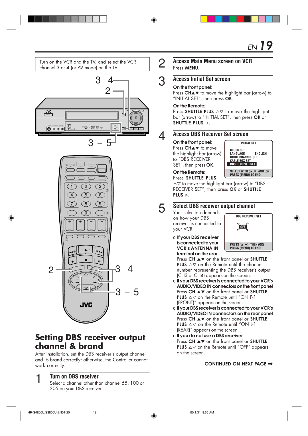 JVC HR-S3800U manual Turn on DBS receiver, Access DBS Receiver Set screen, Access Main Menu screen on VCR 