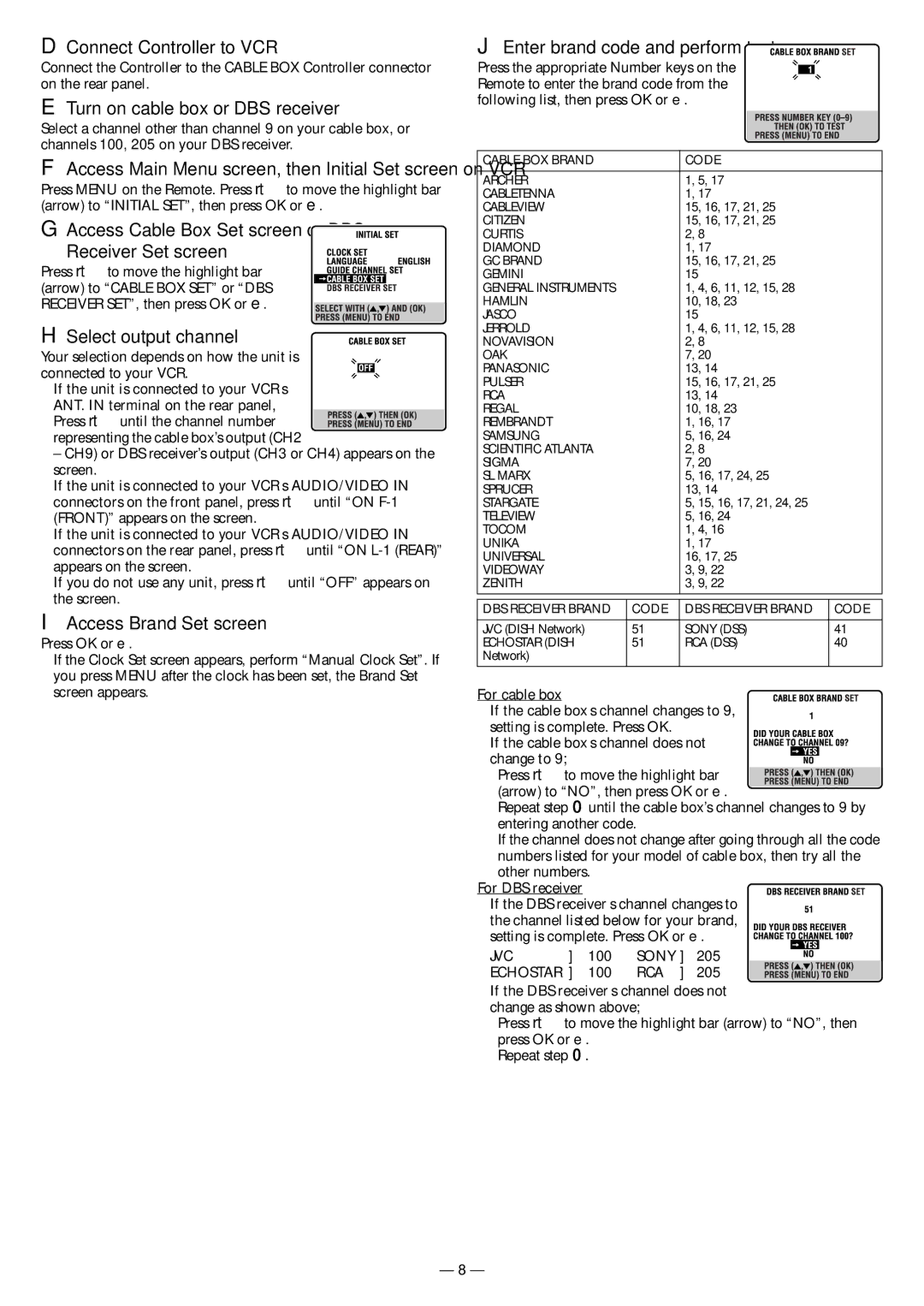 JVC HR-S3901 Connect Controller to VCR, Turn on cable box or DBS receiver, Select output channel, Access Brand Set screen 