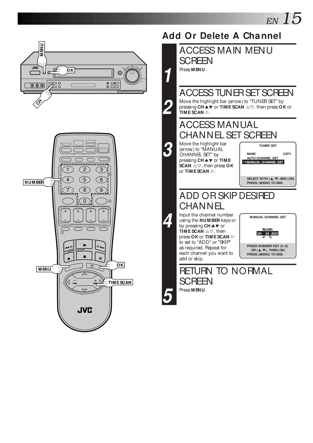 JVC HR-S4500U manual Access Manual, Add Or Delete a Channel, Time Scan #, Time Scan %Þ , then 