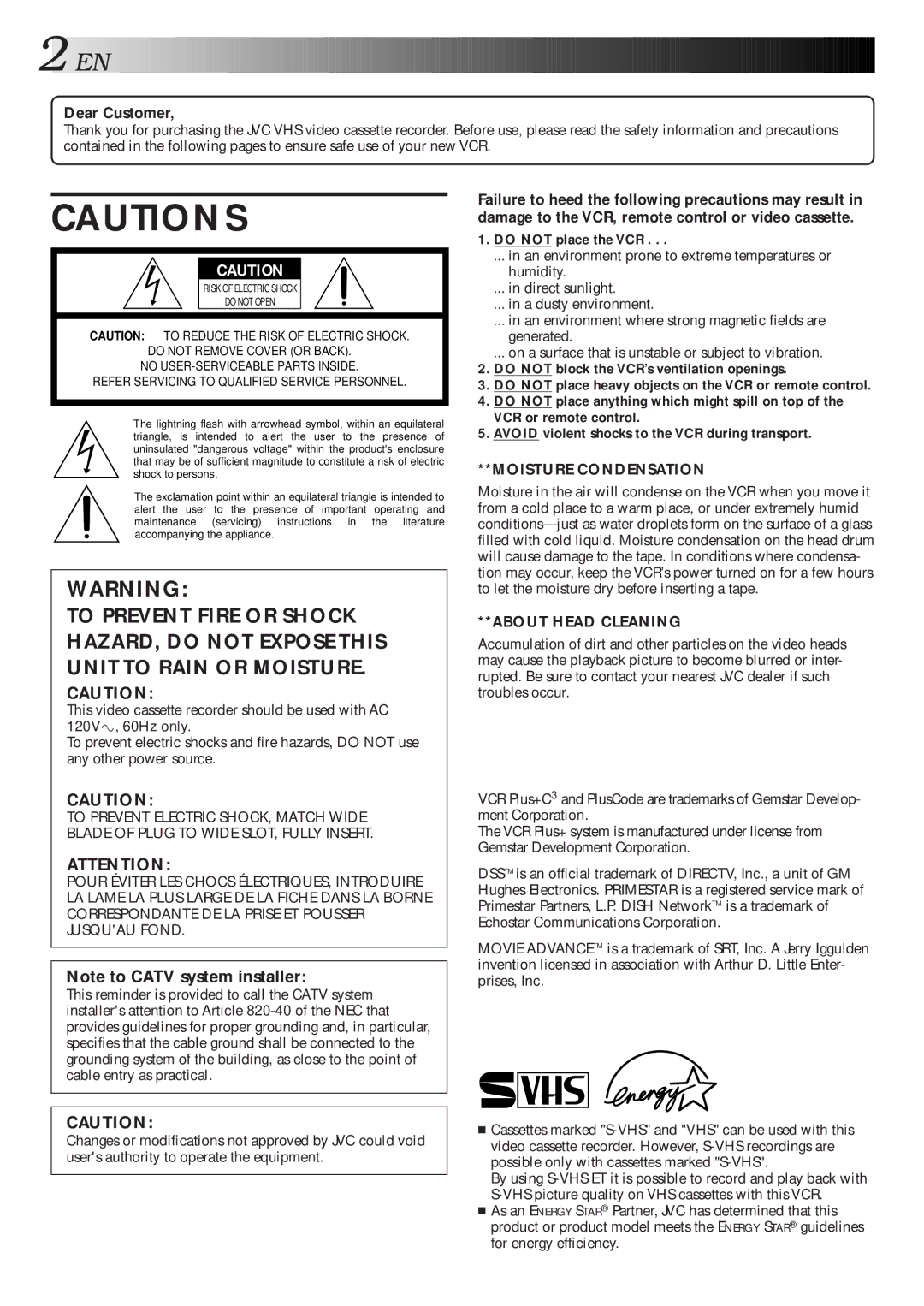 JVC HR-S4500U manual Dear Customer, Do not place the VCR 