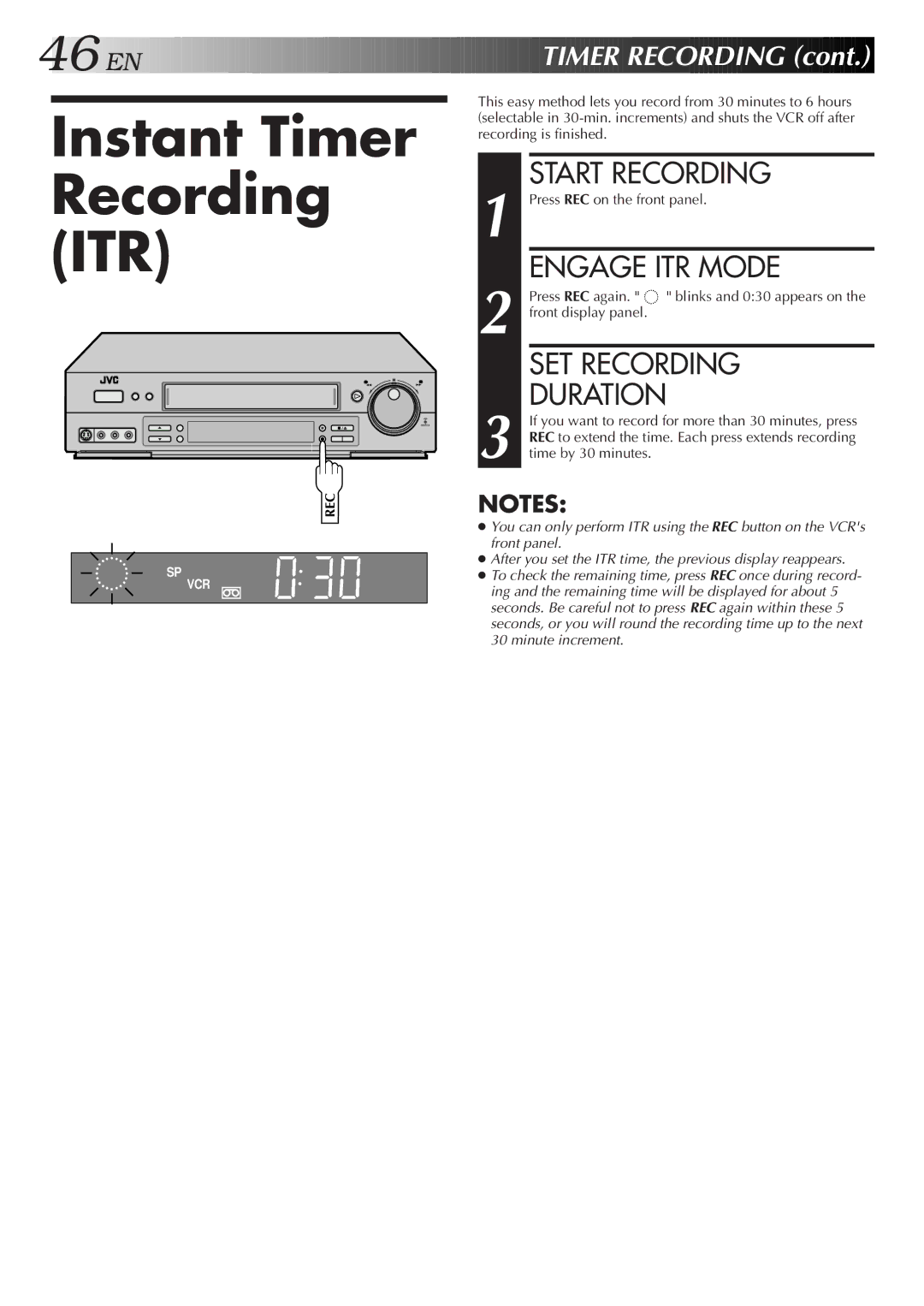 JVC HR-S4600U Instant Timer Recording ITR, Engage ITR Mode, SET Recording Duration, Press REC on the front panel 