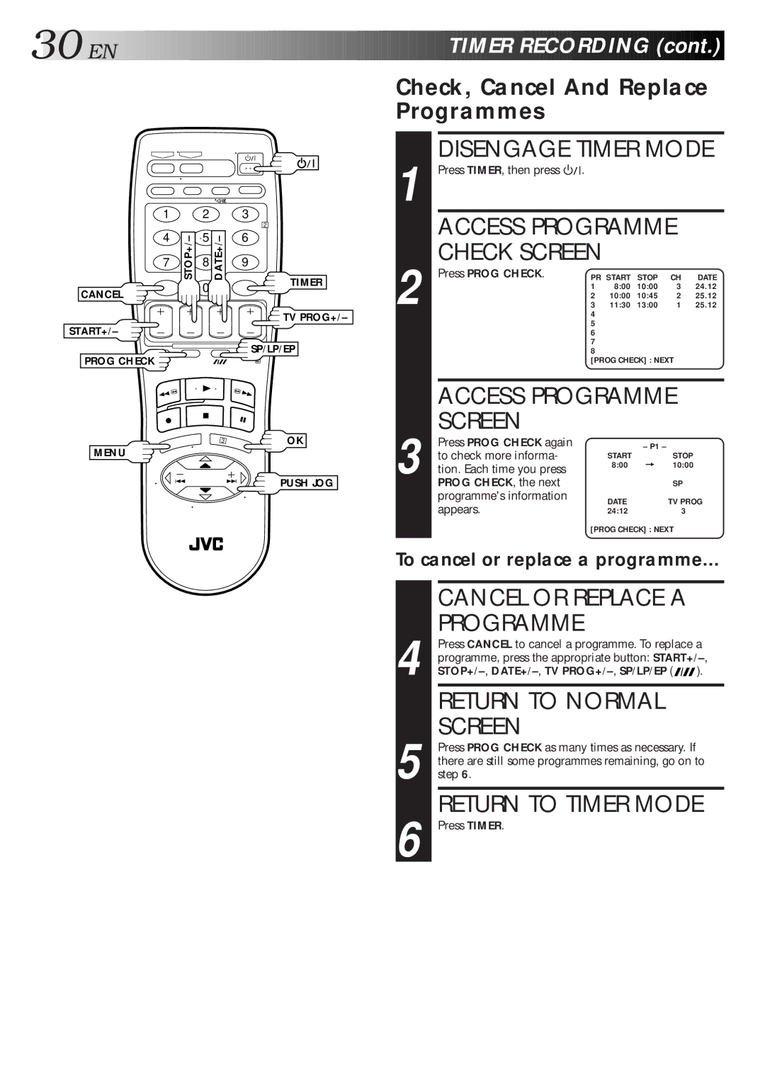 JVC HR-S5600AM specifications Disengage Timer Mode, Access Programme Screen, Return to Timer Mode 