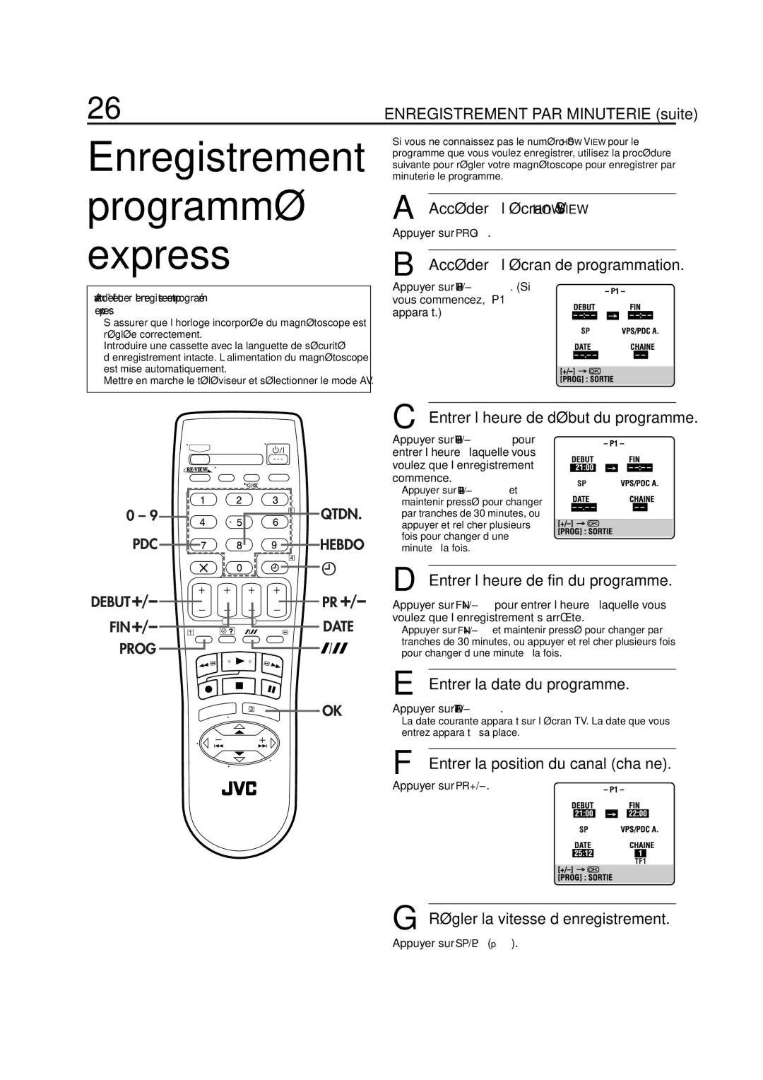 JVC HR-S5955MS manual Accéder à l’écran de programmation, Entrer l’heure de début du programme, Entrer la date du programme 