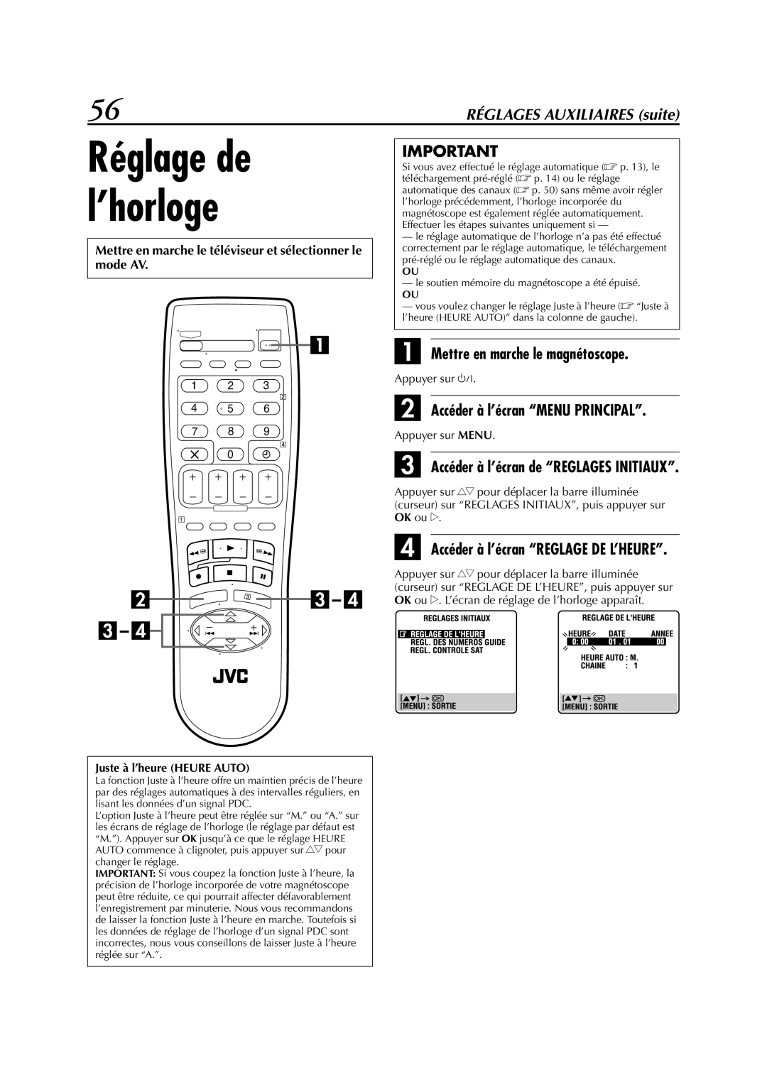 JVC HR-S6700MS manual Accéder à l’écran de Reglages Initiaux, Juste à l’heure Heure Auto 