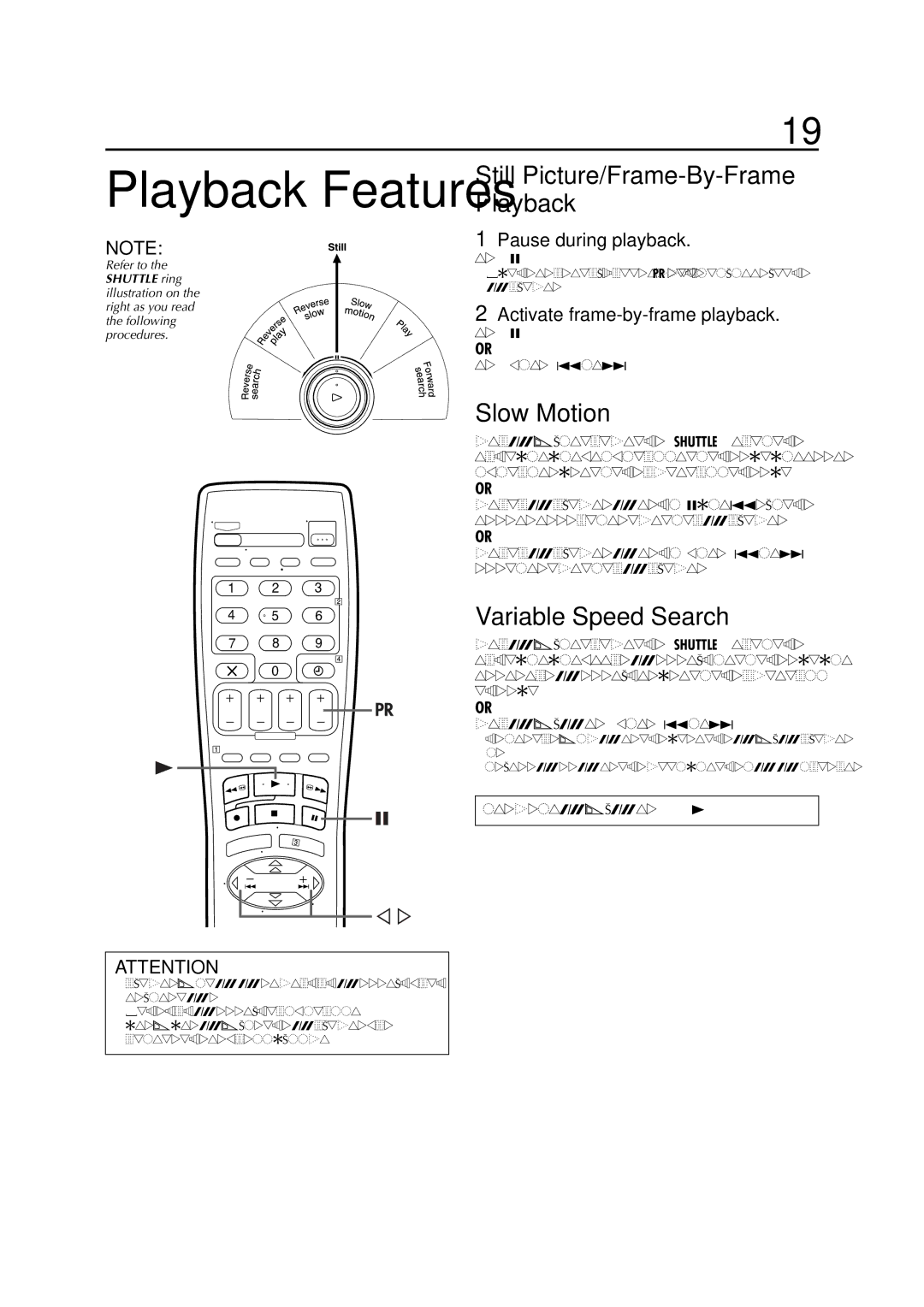 JVC HR-S6711EU specifications Slow Motion, Variable Speed Search, Pause during playback, Activate frame-by-frame playback 