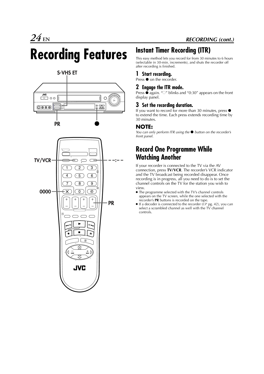 JVC HR-S6711EU 24 EN, Instant Timer Recording ITR, Watching Another, Engage the ITR mode, Set the recording duration 