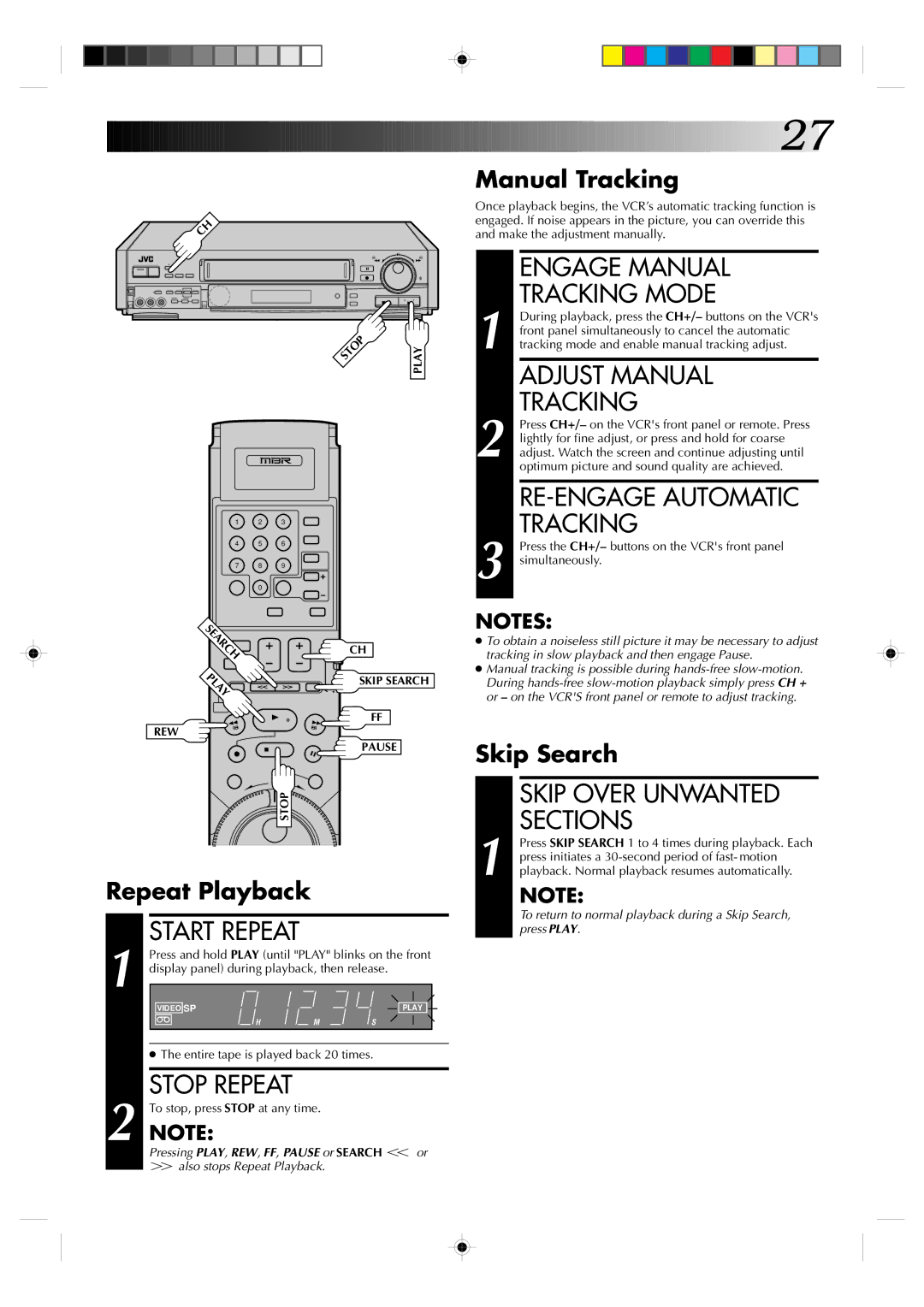 JVC HR-S7300U manual Stop Repeat, Engage Manual Tracking Mode, Adjust Manual Tracking, RE-ENGAGE Automatic Tracking 