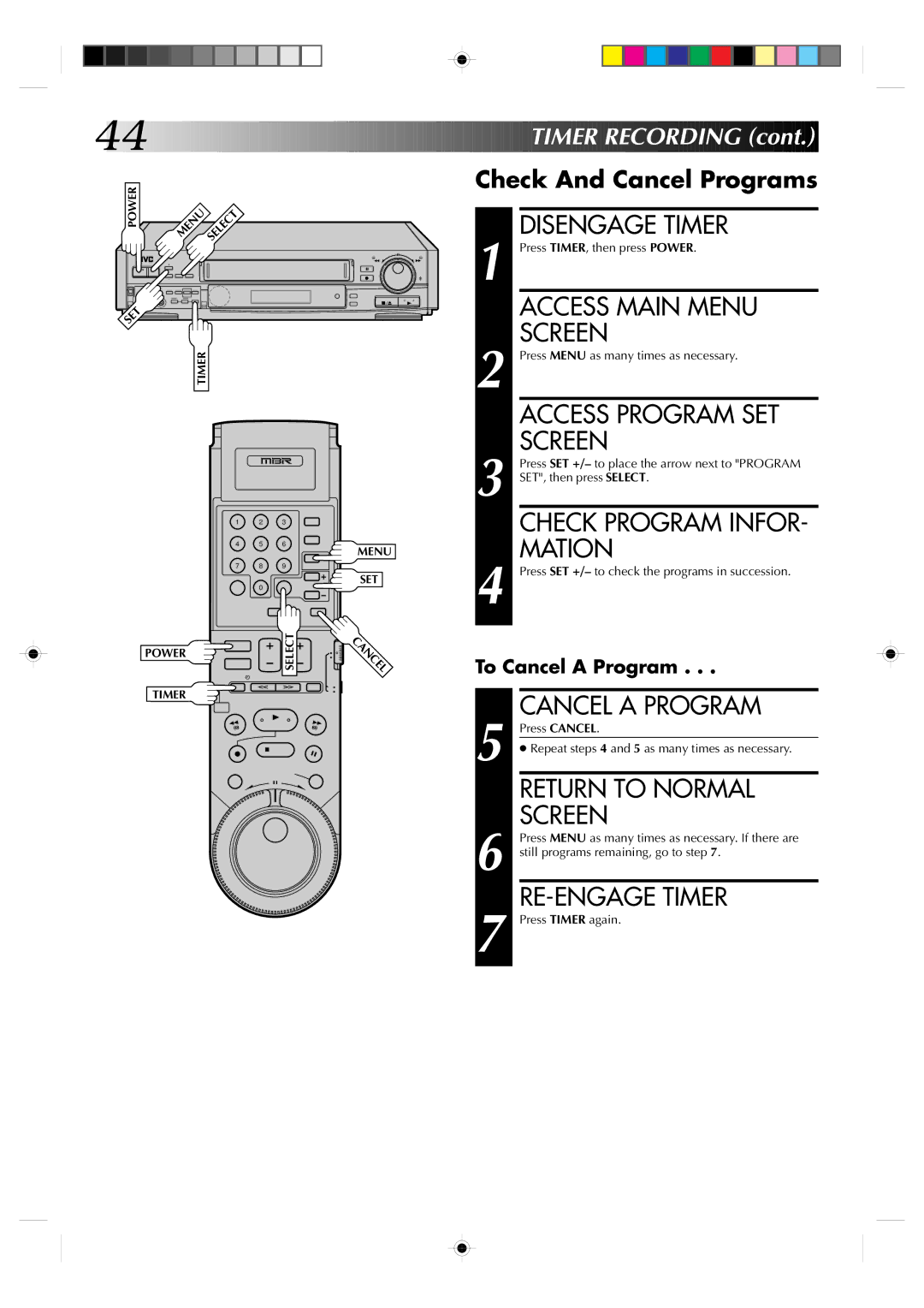 JVC HR-S7300U manual Disengage Timer, Access Program SET, Mation, Cancel a Program, RE-ENGAGE Timer 