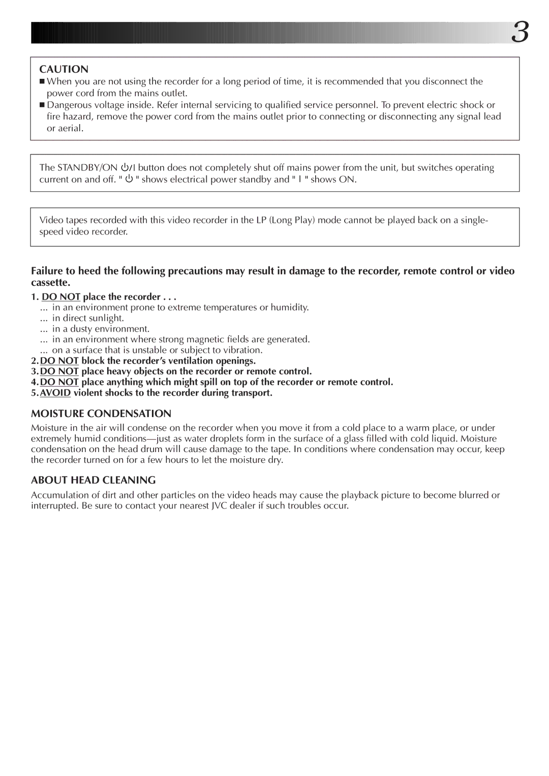 JVC HR-S7500EK setup guide Moisture Condensation, Do not place the recorder 