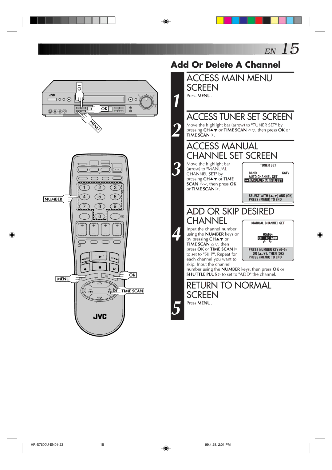 JVC HR-S7600U manual Access Manual, Add Or Delete a Channel, Time Scan %Þ , then Press OK or Time Scan # 