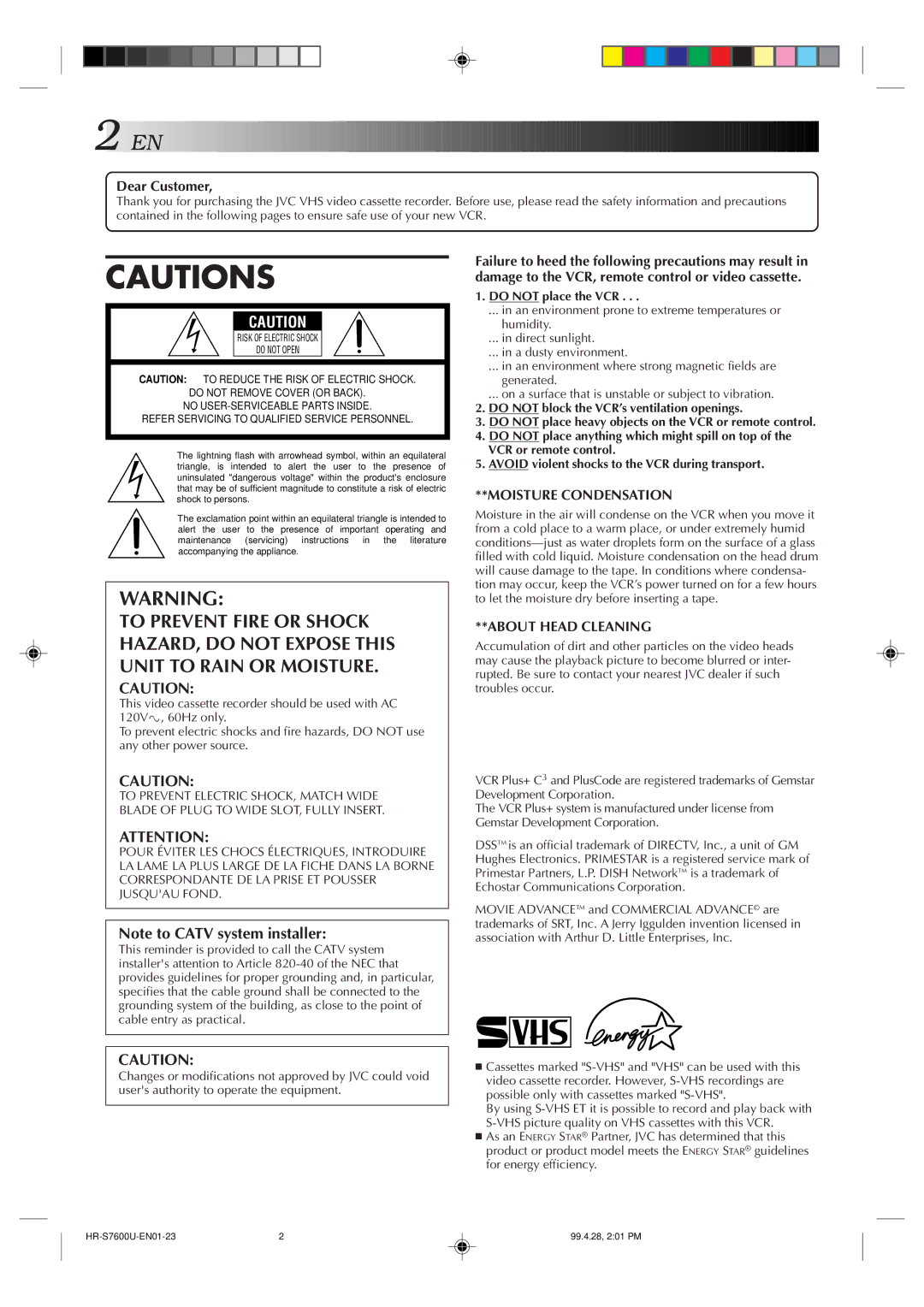 JVC HR-S7600U manual Dear Customer, Do not place the VCR 