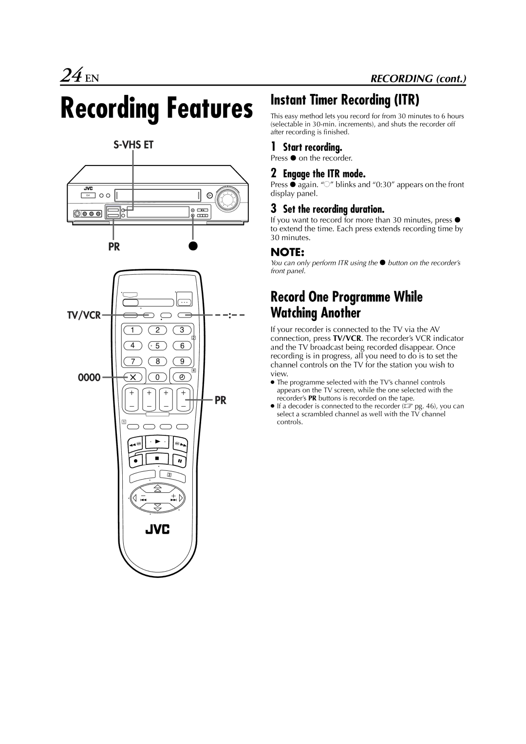 JVC HR-S7700EU 24 EN, Instant Timer Recording ITR, Watching Another, Engage the ITR mode, Set the recording duration 