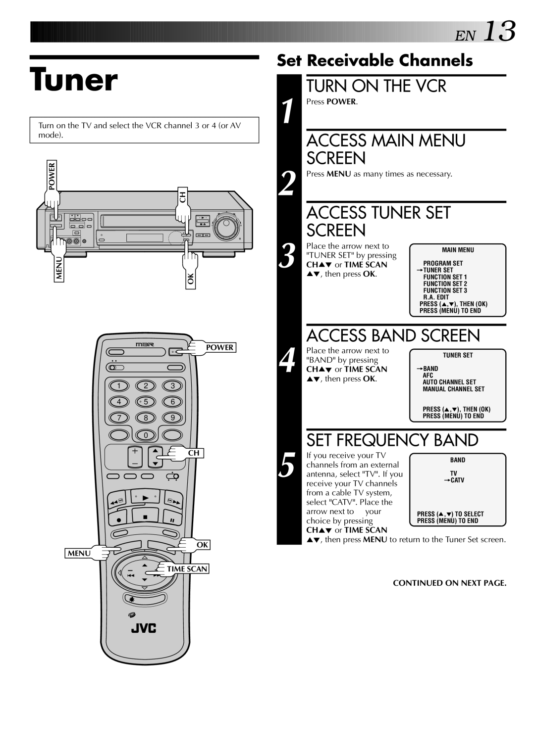 JVC HR-S9400U manual Access Main Menu, Access Tuner SET, Access Band Screen, SET Frequency Band 