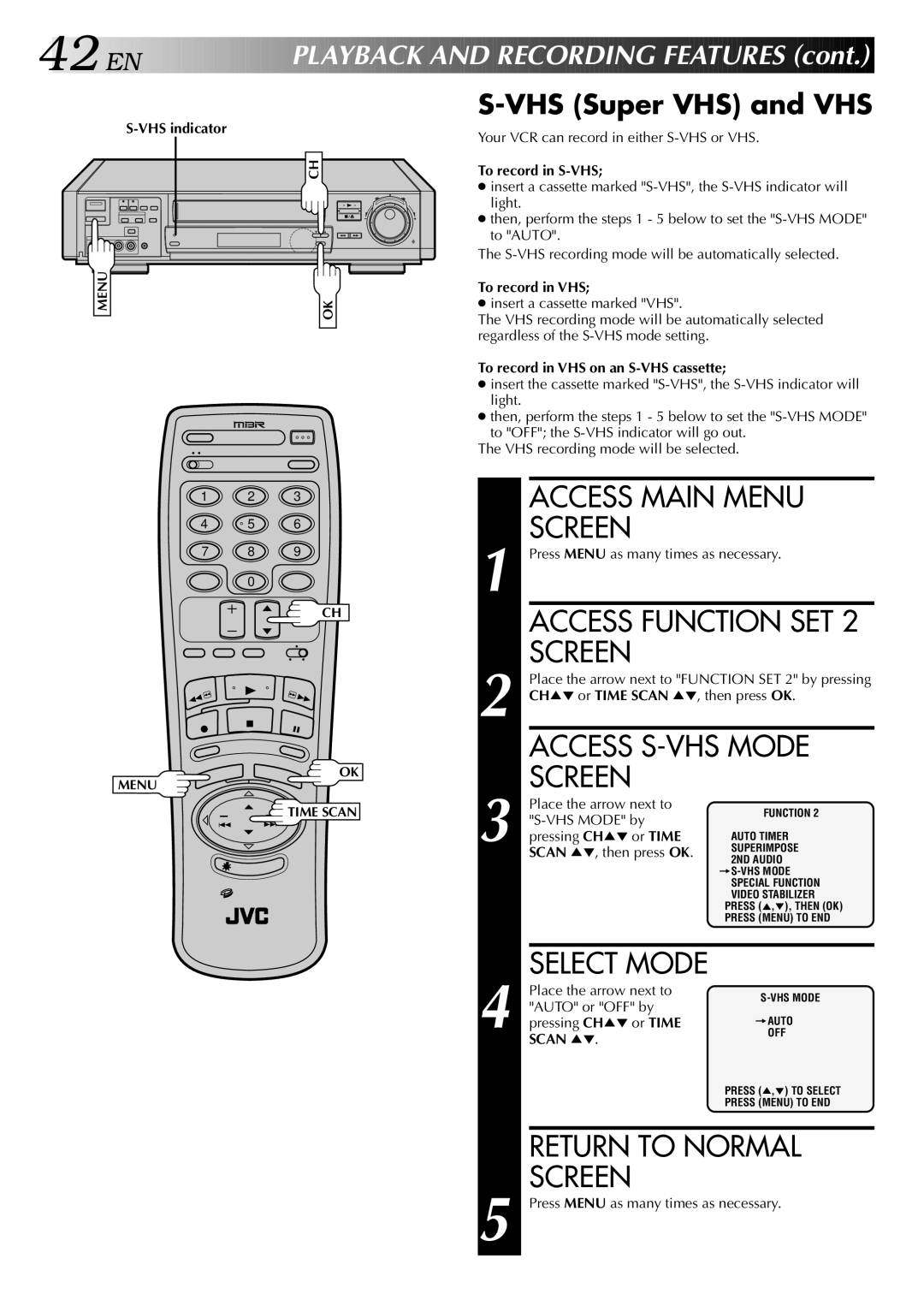 JVC HR-S9400U manual Access S-VHS Mode, VHS Super VHS and VHS 