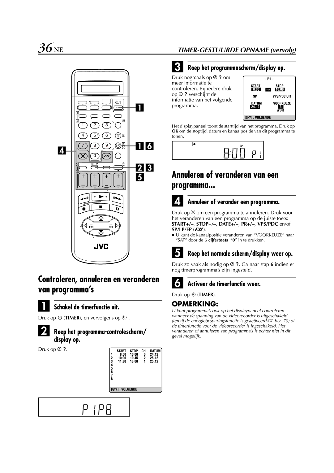 JVC HR-S9700EU 36 NE, Programma, Controleren, annuleren en veranderen van programma’s, Annuleren of veranderen van een 