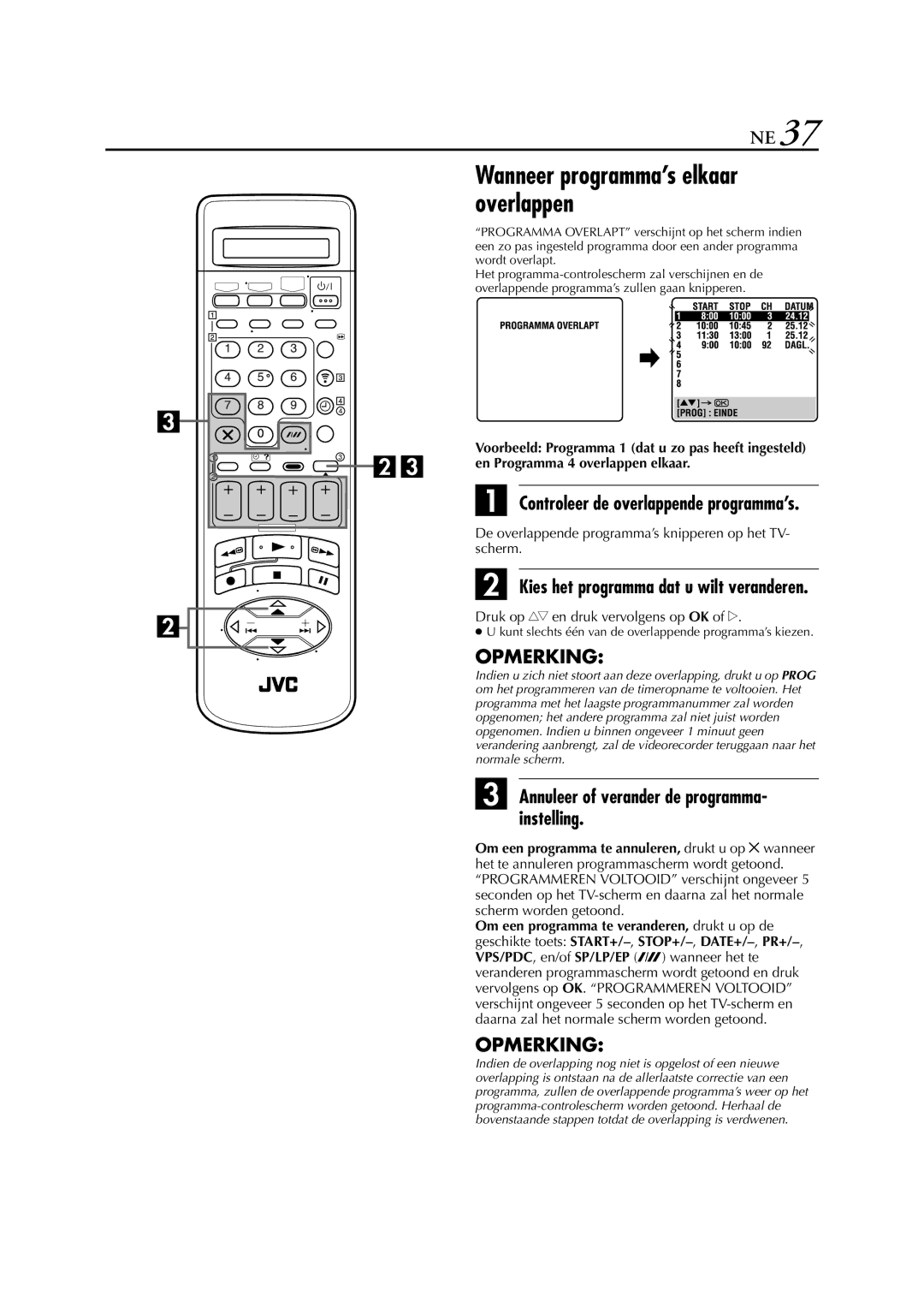 JVC HR-S9700EU manual Wanneer programma’s elkaar overlappen, Annuleer of verander de programma- instelling 