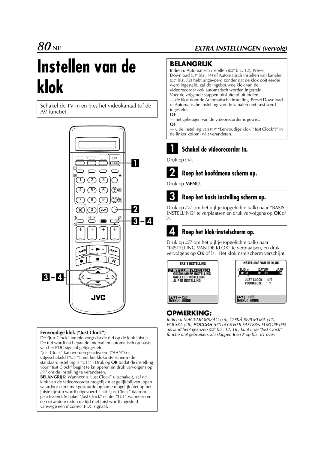 JVC HR-S9700EU manual Instellen van de klok, 80 NE, Roep het klok-instelscherm op, Eenvoudige klok Just Clock 