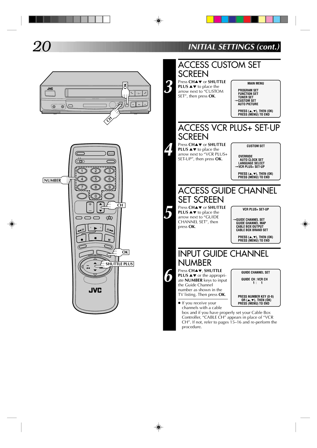 JVC HR-VP434U manual Access Custom SET Screen, Access VCR PLUS+ SET-UP Screen, Access Guide Channel SET Screen 