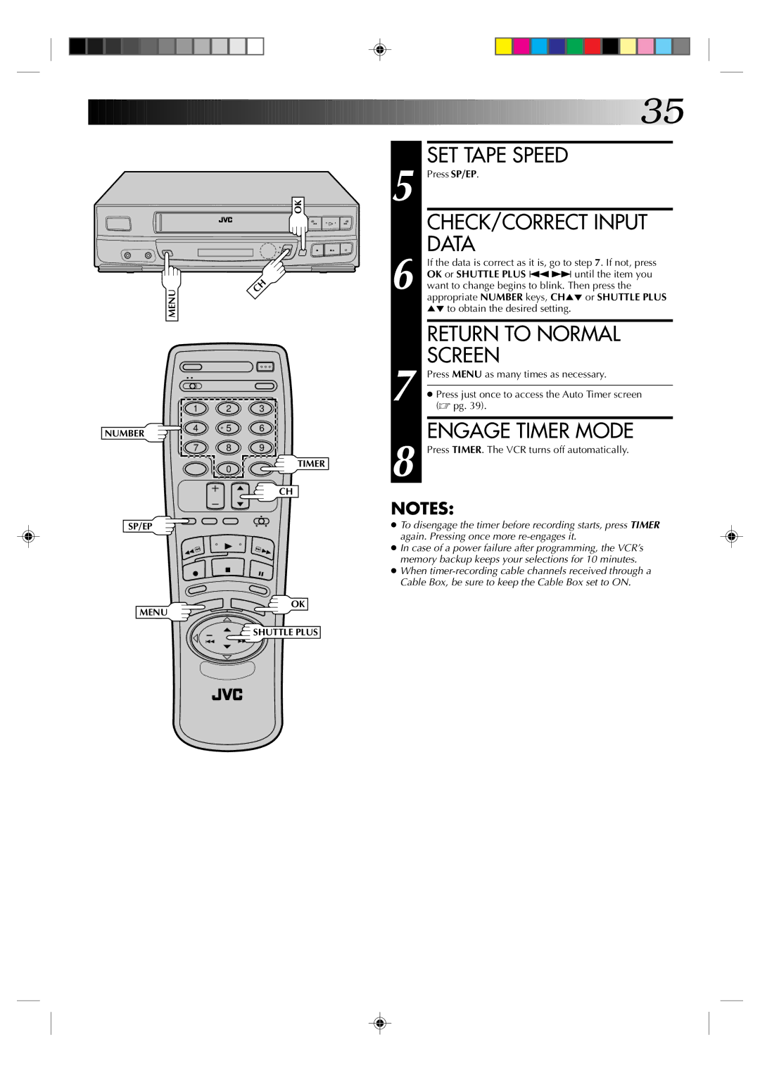 JVC HR-VP436U manual CHECK/CORRECT Input Data, Engage Timer Mode, Press SP/EP, Press TIMER. The VCR turns off automatically 