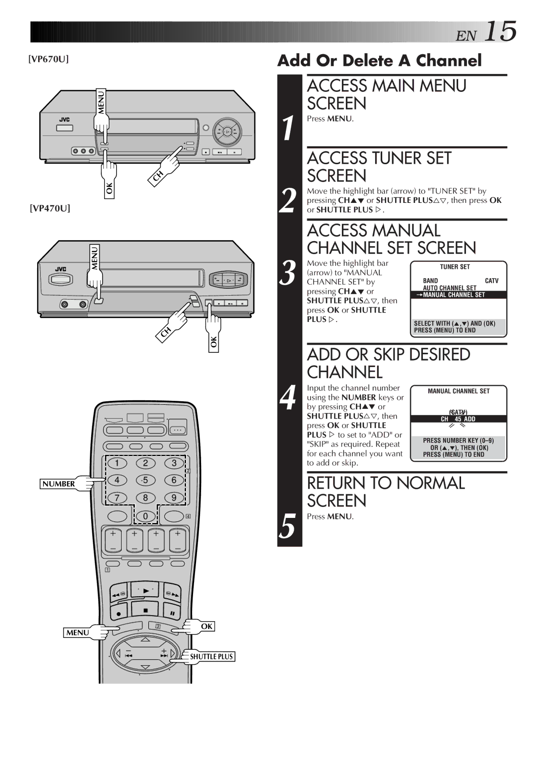 JVC HR-VP470U manual Access Manual Channel SET Screen, ADD or Skip Desired, Add Or Delete a Channel 