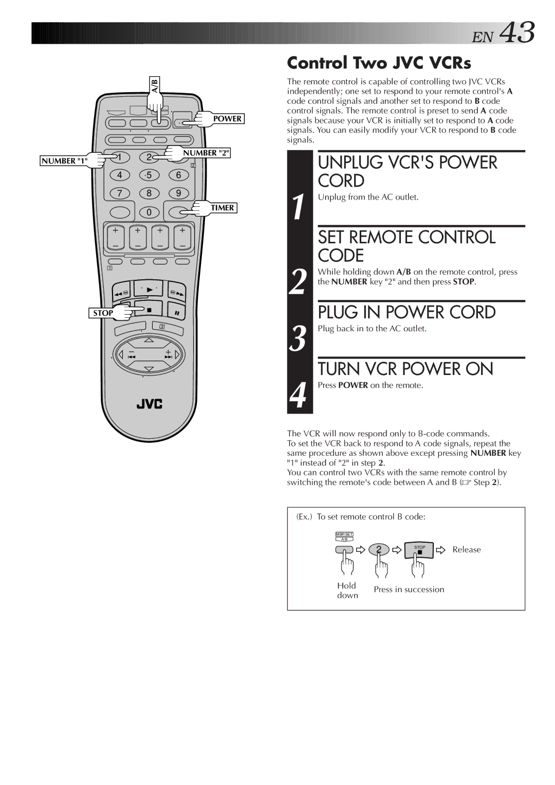 JVC HR-VP470U manual Unplug Vcrs Power, SET Remote Control, Code, Plug in Power Cord, Turn VCR Power on 