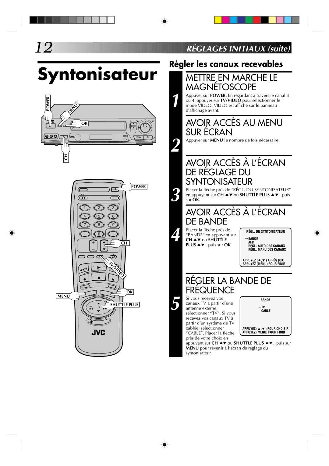 JVC HR-VP639U manual Avoir Accès À L’ÉCRAN DE Réglage DU Syntonisateur, DE Bande, Régler LA Bande DE, Fréquence 