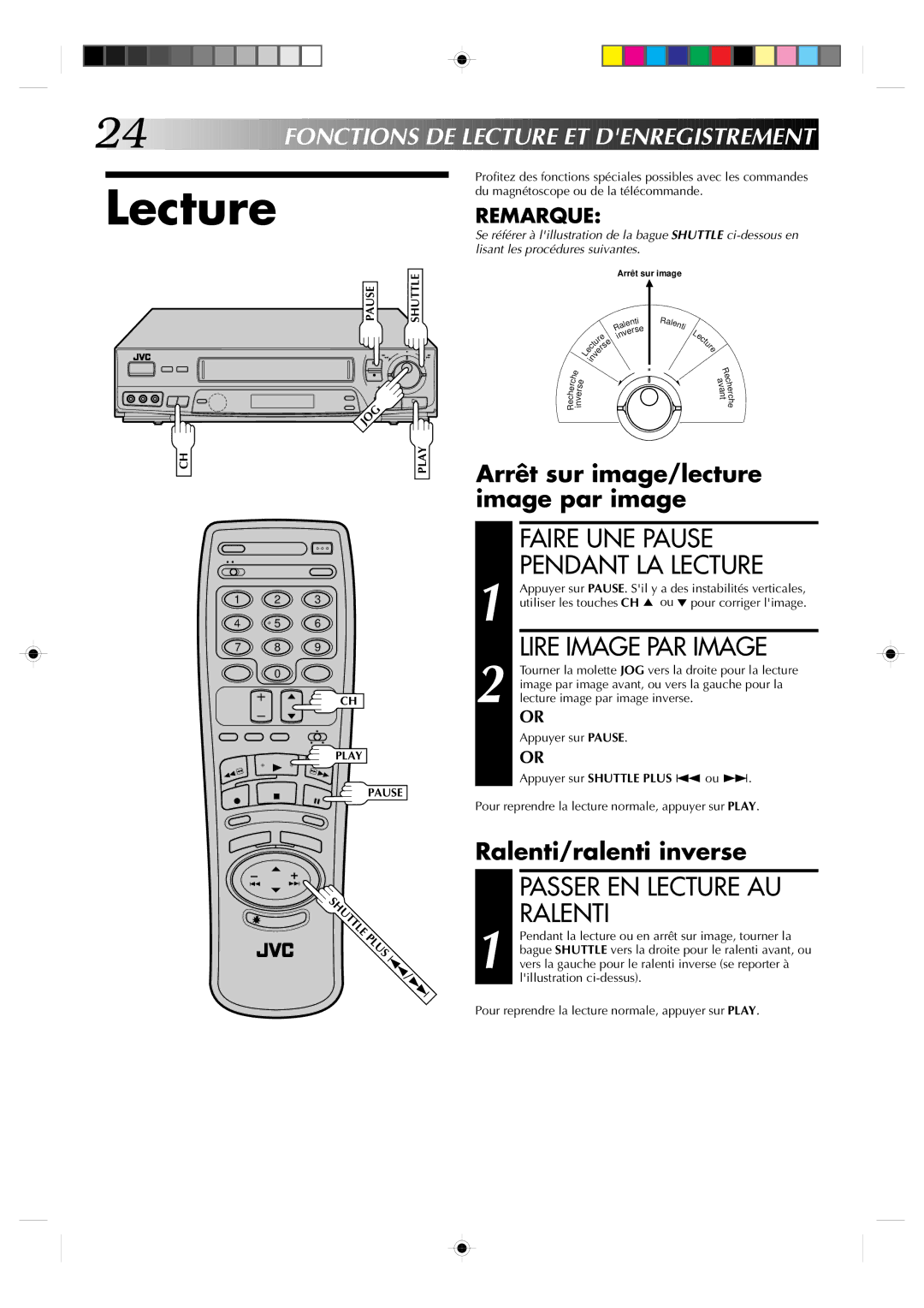 JVC HR-VP639U manual Faire UNE Pause Pendant LA Lecture, Lire Image PAR Image, Passer EN Lecture AU Ralenti 