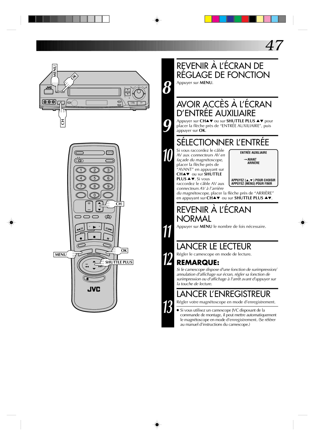 JVC HR-VP639U manual Revenir À L’ÉCRAN DE, ’ENTRÉE Auxiliaire, Sélectionner L’ENTRÉE, Lancer L’ENREGISTREUR 