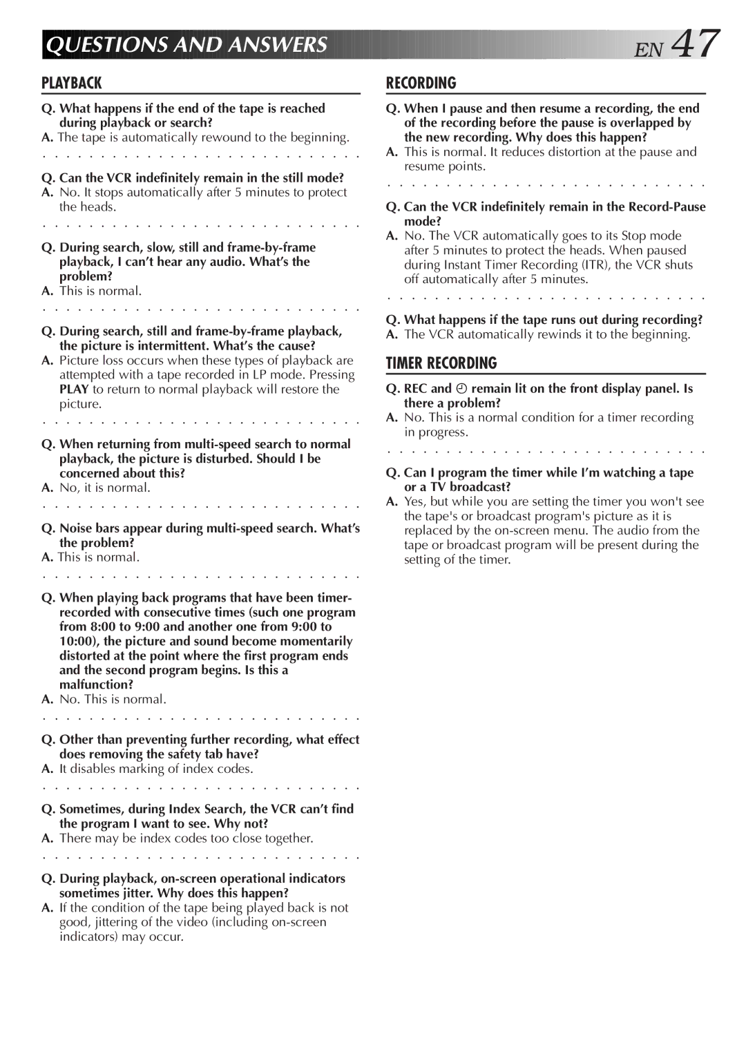 JVC HR-VP450U, HR-VP650U instruction manual Questions and Answer S E N, Can the VCR indefinitely remain in the still mode? 