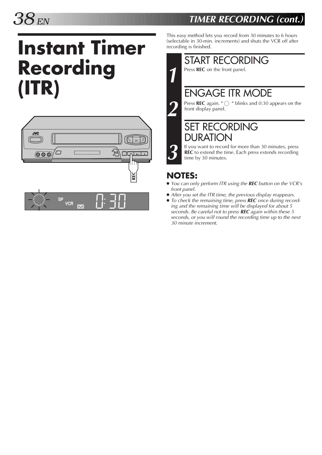 JVC HR-VP653U Instant Timer Recording ITR, Engage ITR Mode, SET Recording Duration, Press REC on the front panel 