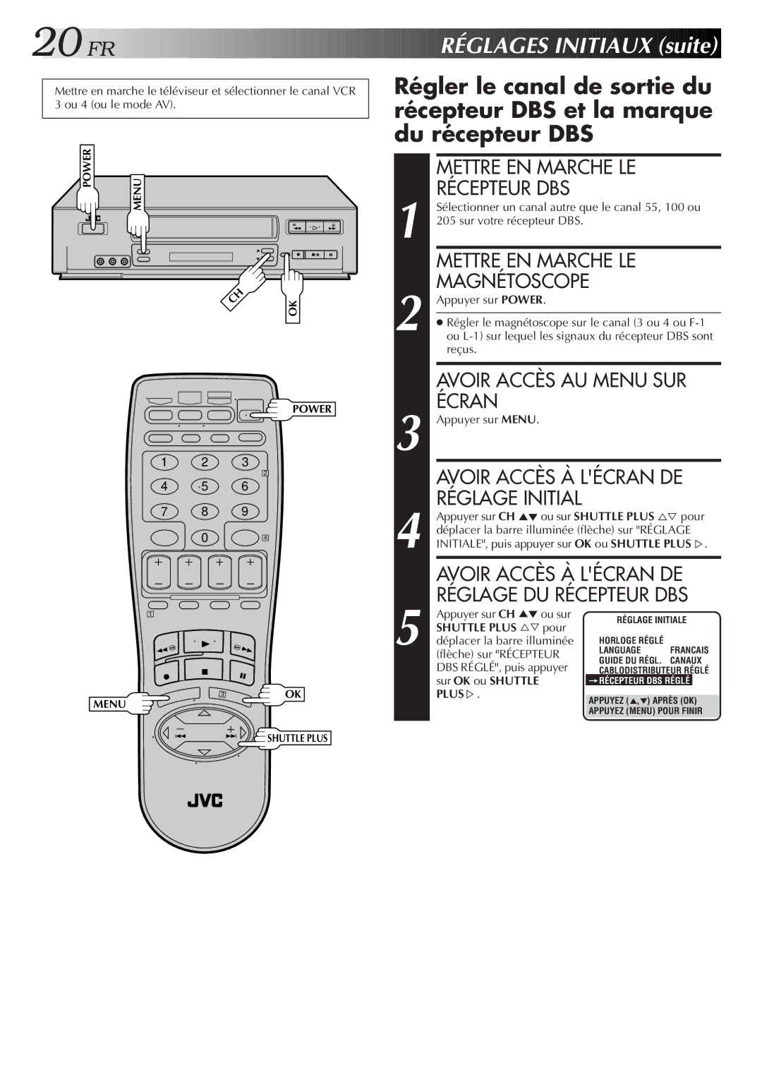 JVC HR-VP654U manual Mettre EN Marche LE, Avoir Accès À Lécran DE, Réglage DU Récepteur DBS, Shuttle Plus %Þpour 