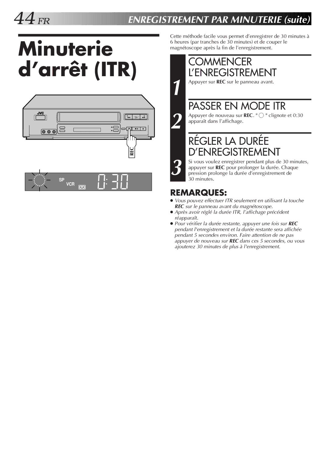 JVC HR-VP654U manual Minuterie d’arrêt ITR, Commencer ’ENREGISTREMENT, Passer EN Mode ITR, Régler LA Durée ’ENREGISTREMENT 