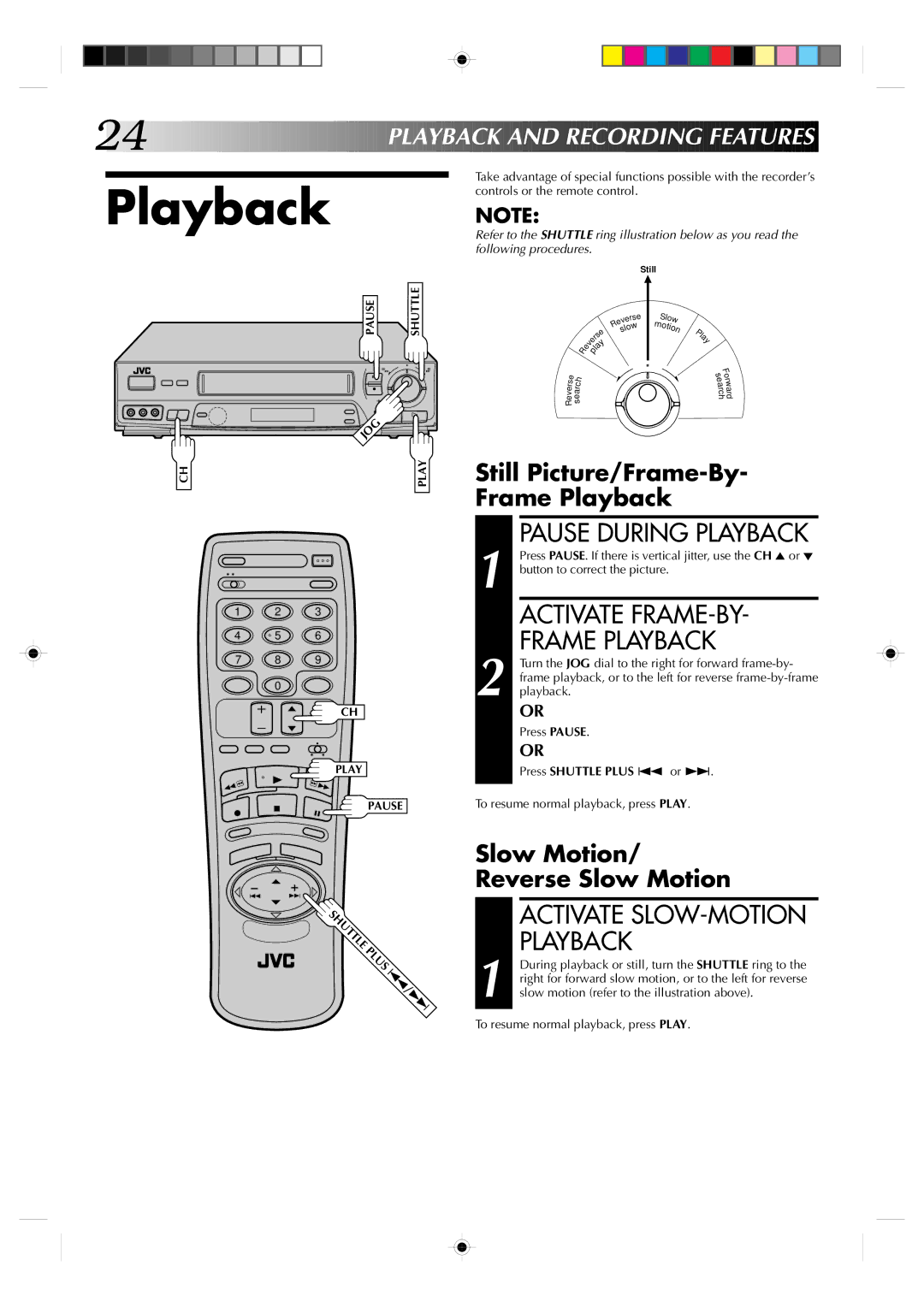 JVC HR-VP82U manual Pause During Playback, Activate FRAME-BY Frame Playback, Playb a CK and Recording Feat Ures 