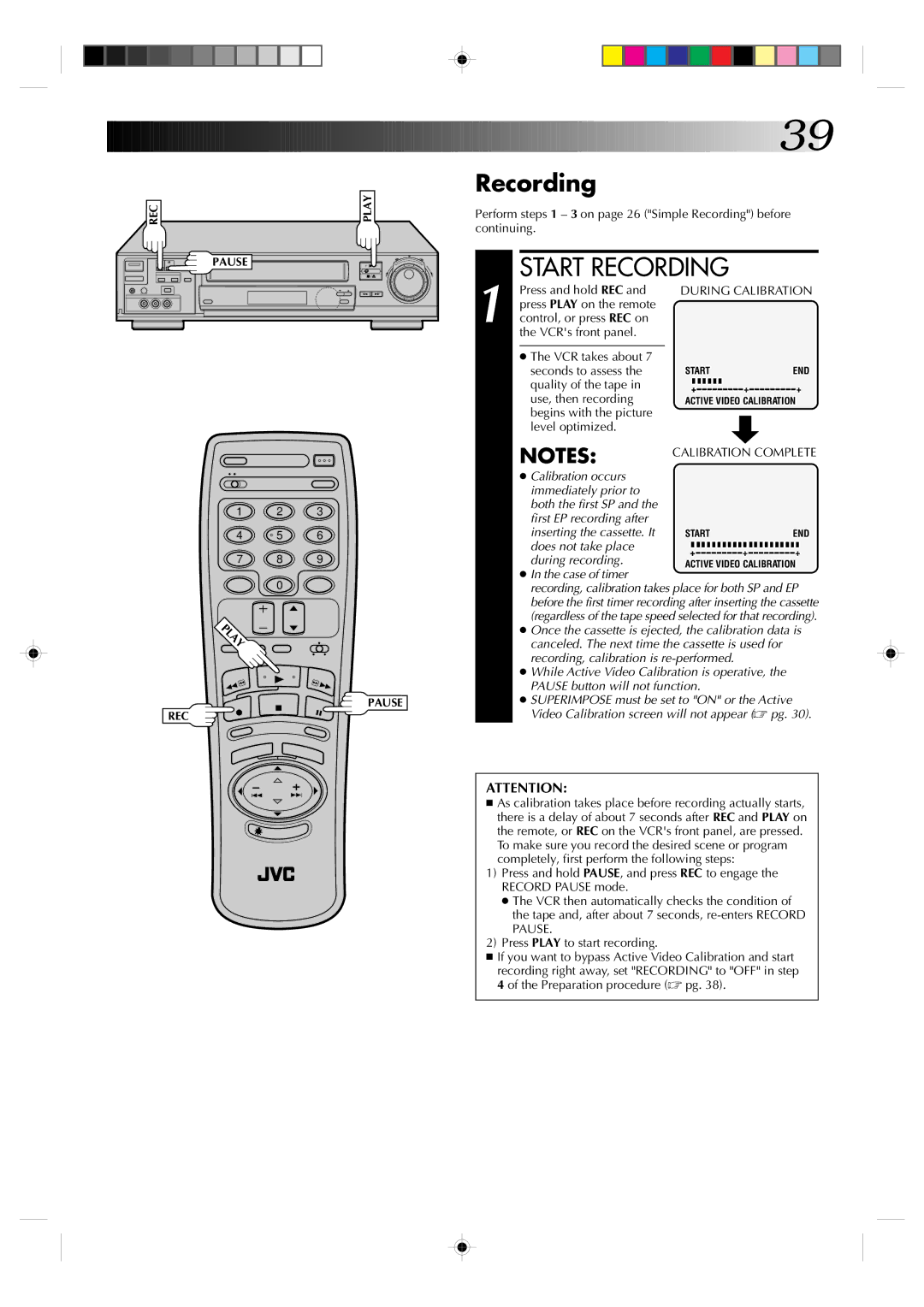 JVC HR-VP830U Recording, VCR takes about Seconds to assess, Quality of the tape Use, then recording, Calibration Complete 