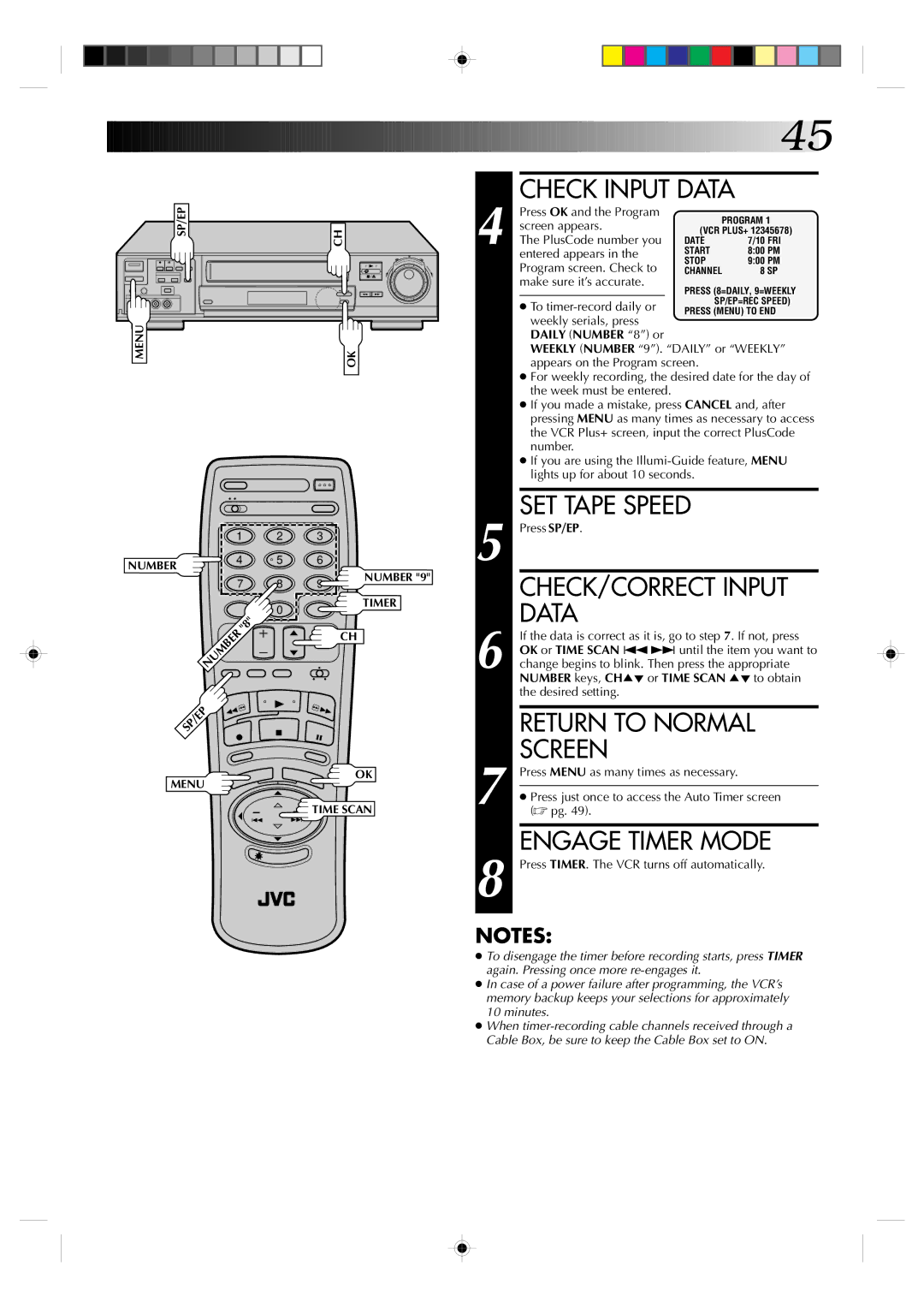 JVC HR-VP830U manual CHECK/CORRECT Input Data, Engage Timer Mode, Press SP/EP, Press TIMER. The VCR turns off automatically 