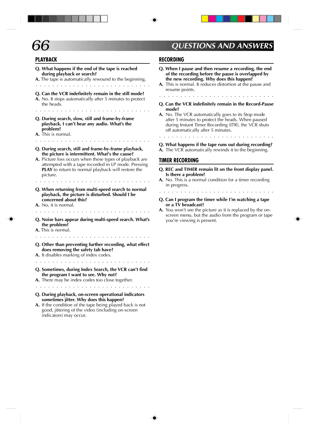 JVC HR-VP830U manual Questions and Answers, Can the VCR indefinitely remain in the still mode? 