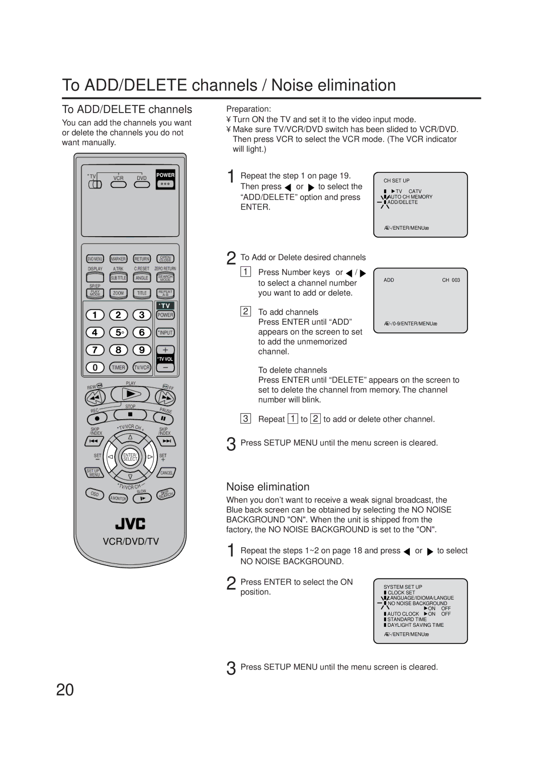 JVC HR-XVC1U manual To ADD/DELETE channels / Noise elimination 