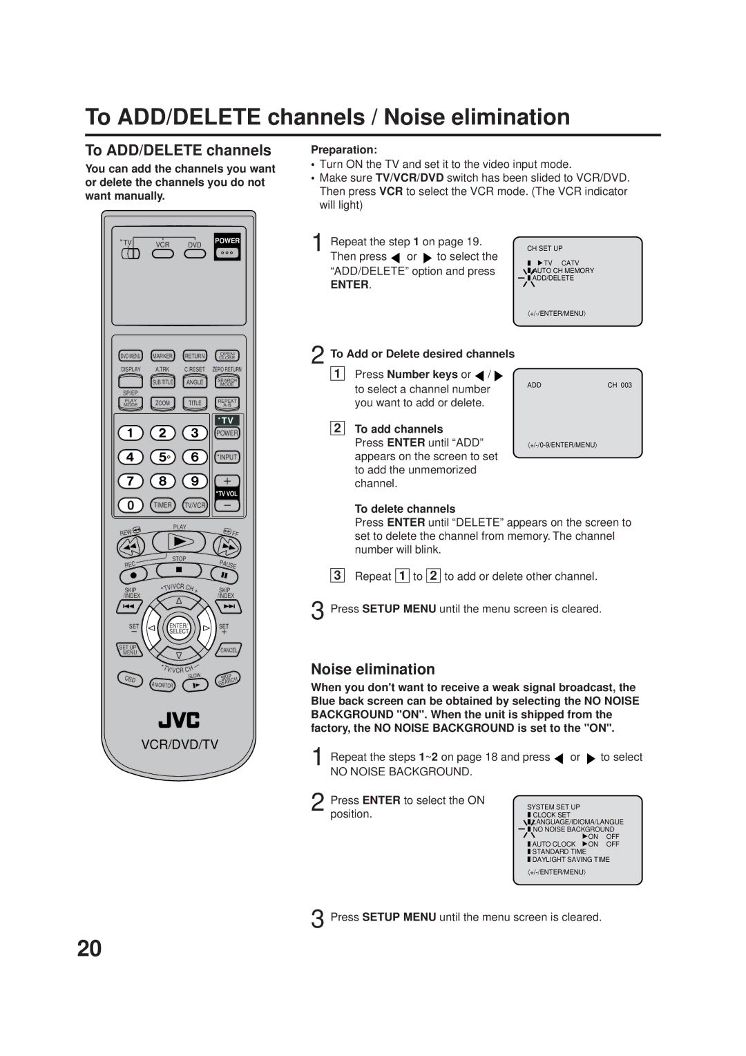 JVC HR-XVC1UJ manual To ADD/DELETE channels / Noise elimination 