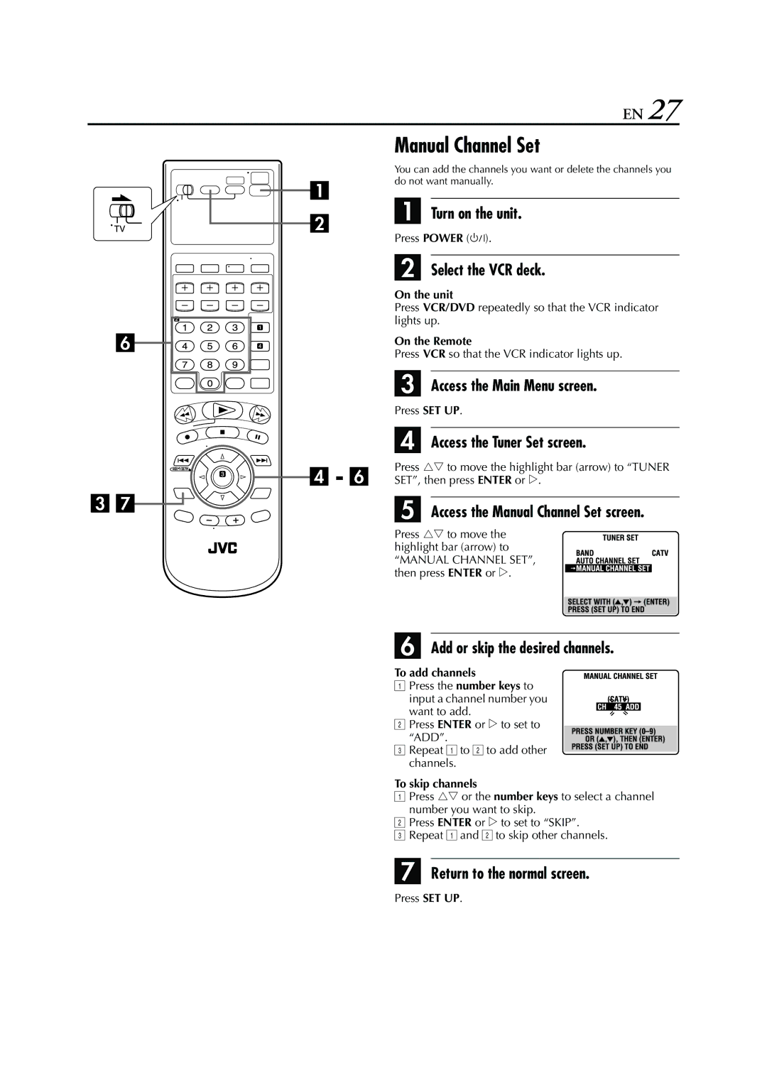 JVC HR-XVC26U manual Access the Manual Channel Set screen, Add or skip the desired channels, To add channels 