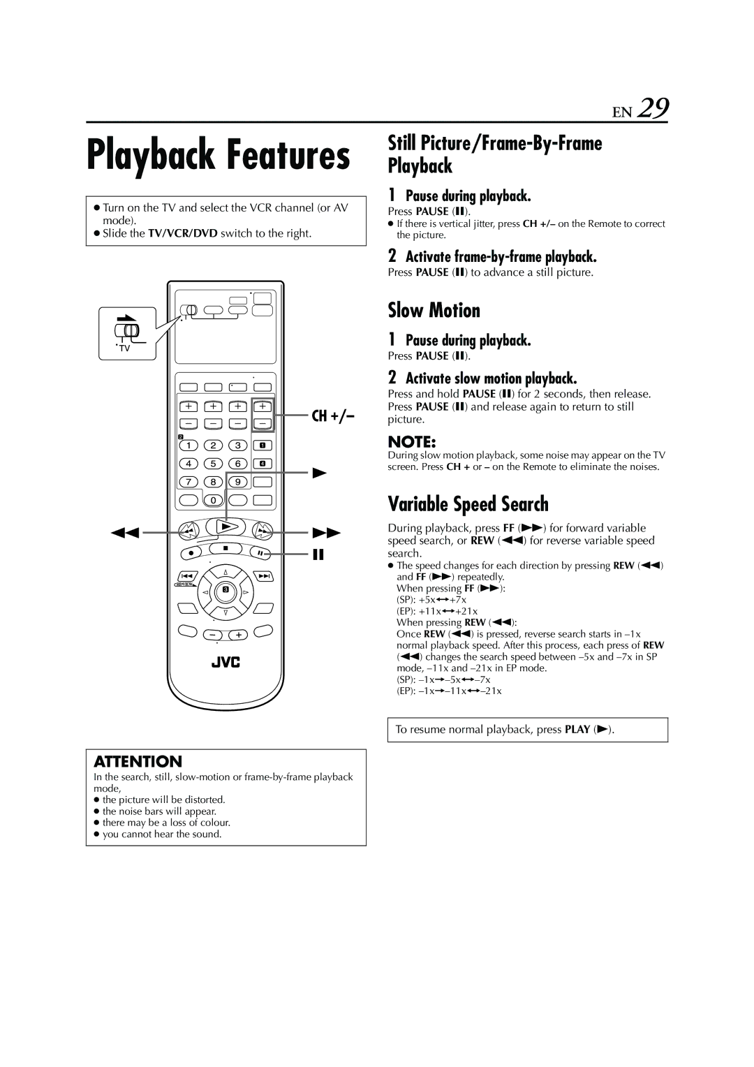 JVC HR-XVC26U manual Slow Motion, Variable Speed Search, Pause during playback, Activate frame-by-frame playback 