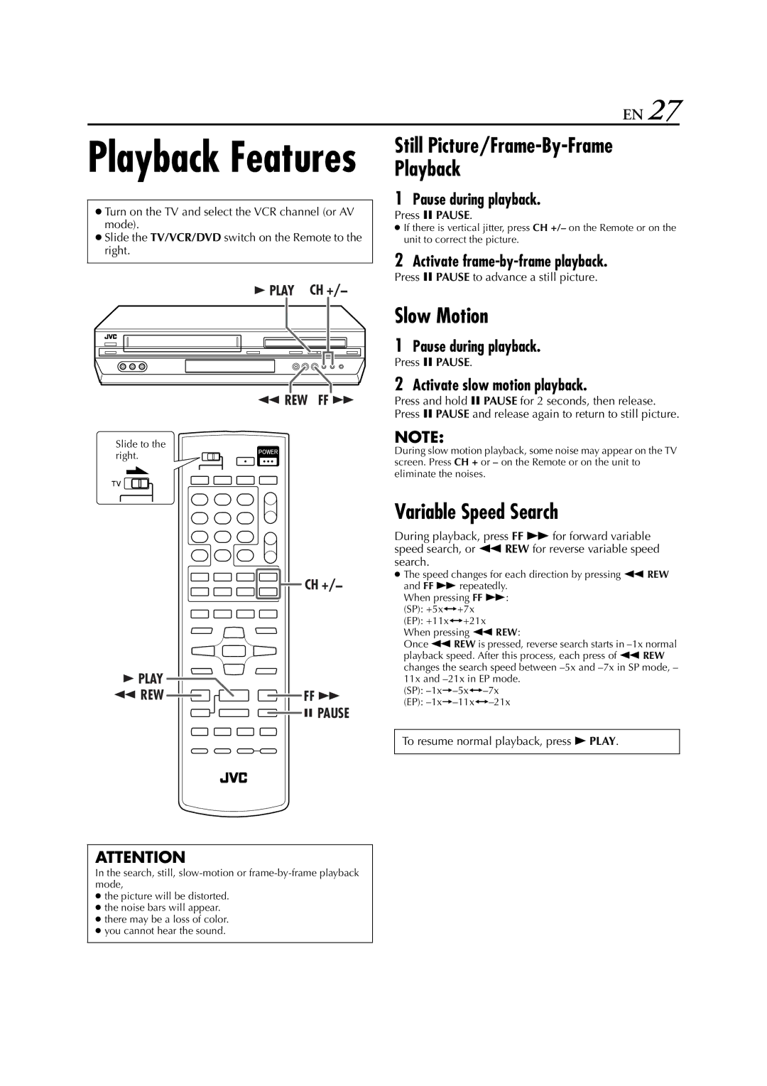 JVC HR-XVC29SU manual Slow Motion, Variable Speed Search, Pause during playback, Activate frame-by-frame playback 