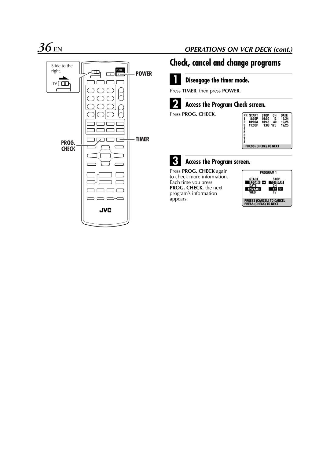 JVC HR-XVC29SU manual 36 EN, Disengage the timer mode, Press PROG. Check again, PROG. CHECK, the next 