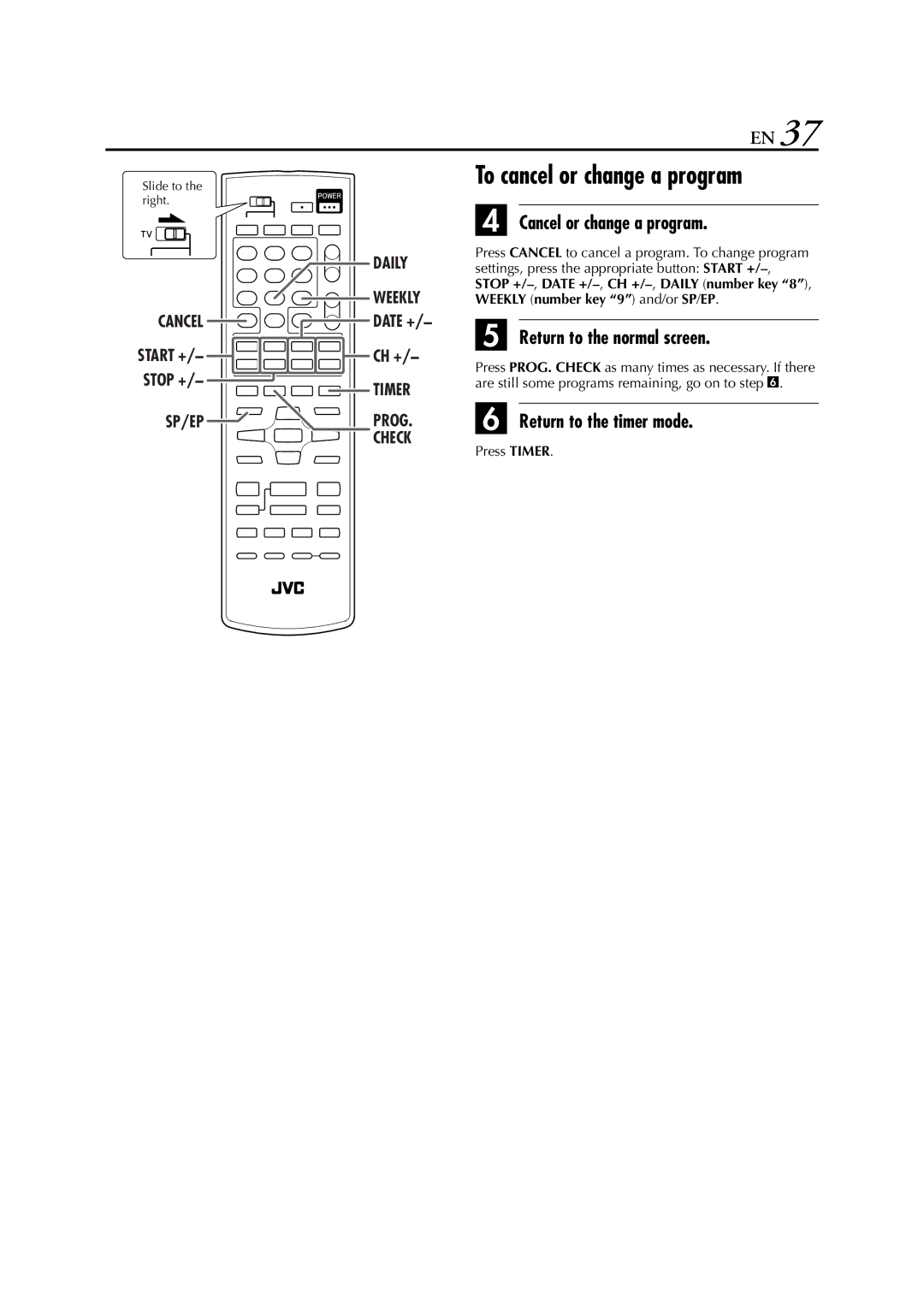 JVC HR-XVC29SU manual To cancel or change a program, Cancel or change a program, Return to the timer mode, Date +/- CH + 