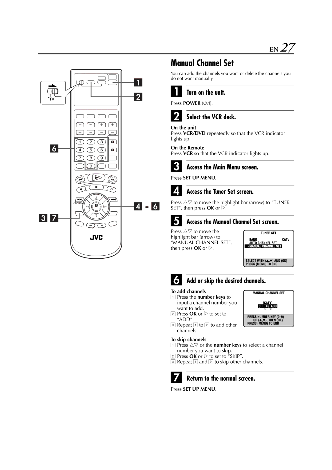 JVC HR-XVC33U manual Access the Manual Channel Set screen, Add or skip the desired channels, To add channels 