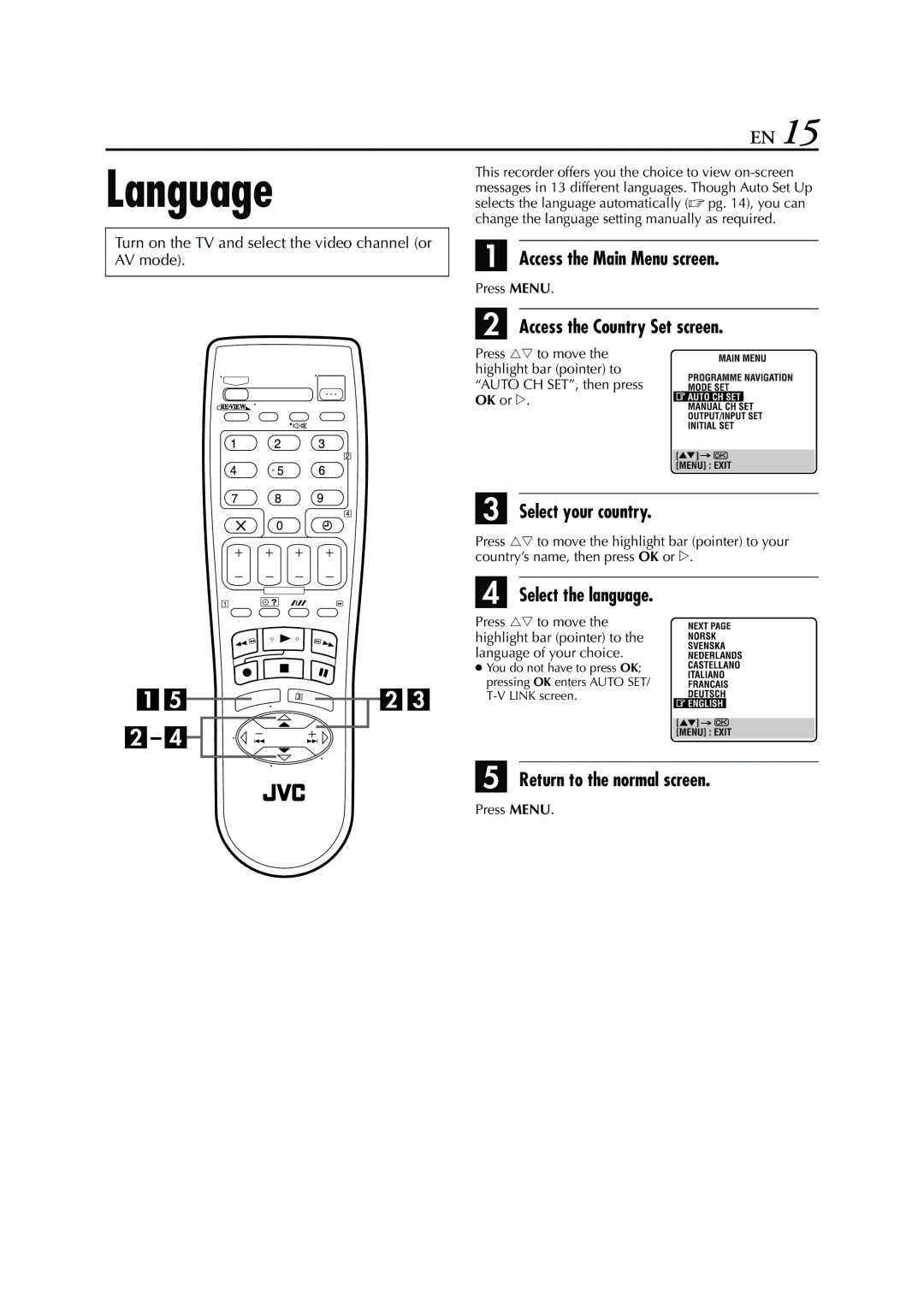 JVC HRS6960E Language, Access the Main Menu screen, Access the Country Set screen, Return to the normal screen, Press Menu 