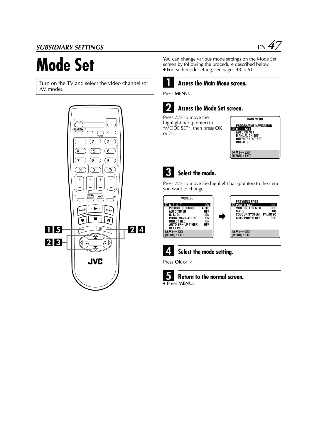 JVC HRS6960E specifications Access the Mode Set screen, Select the mode setting 