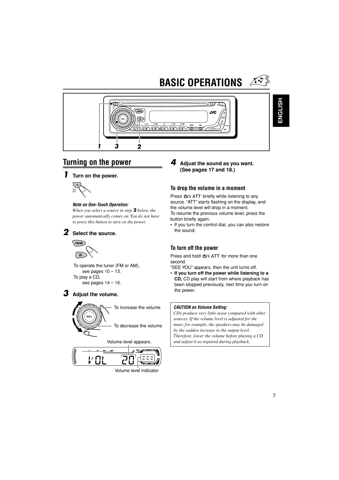 JVC KD-G200, KD-AR200 manual Basic Operations, Turning on the power, To drop the volume in a moment, To turn off the power 