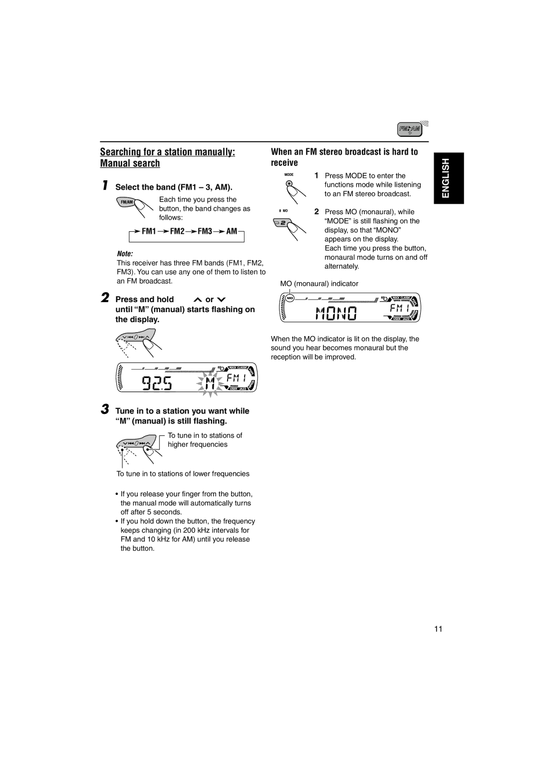 JVC KD-G210 Searching for a station manually Manual search, When an FM stereo broadcast is hard to receive, FM1 FM2 FM3 AM 